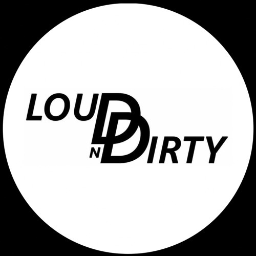 LoudN'Dirty