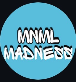 Minimal Madness